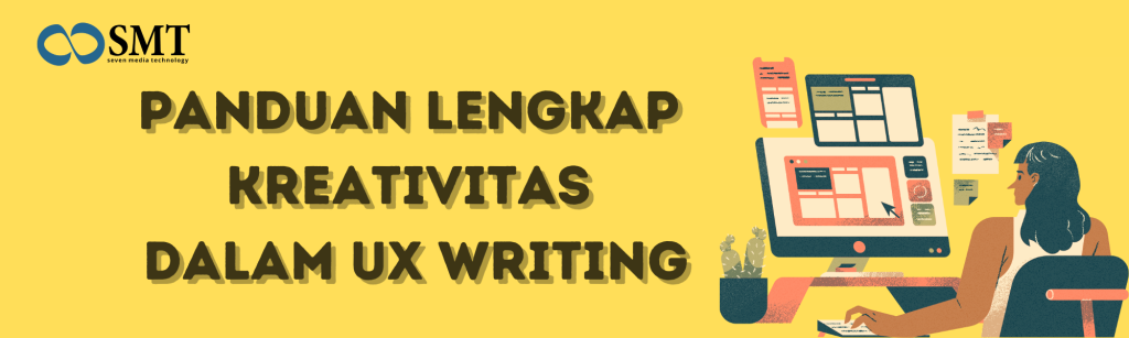 Panduan Lengkap Kreativitas dalam UX Writing