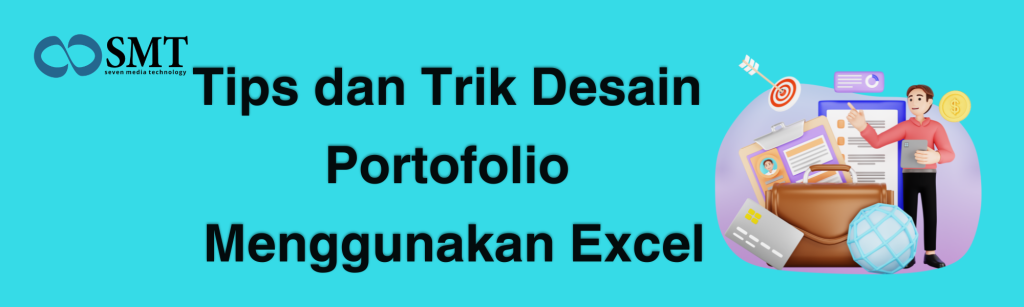 Tips dan Trik Desain Portofolio Menggunakan Excel