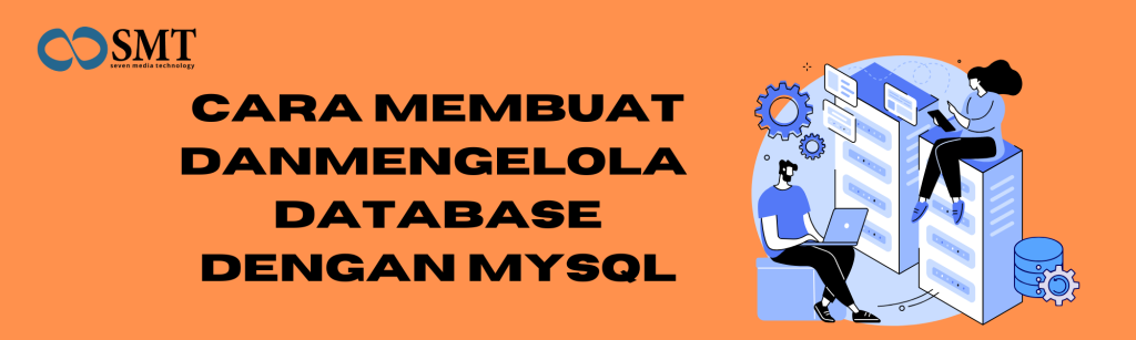 Cara Membuat dan Mengelola Database dengan MySQL